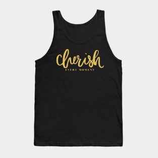 'Cherish Every Moment' Awesome Family Love Gift Tank Top